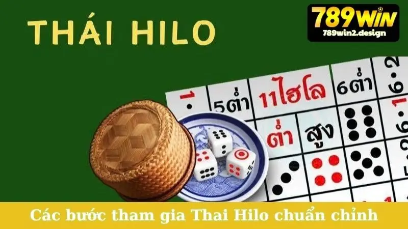 Các bước tham gia Thai Hilo chuẩn chỉnh