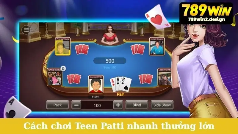 Cách Chơi Teen Patti - Nắm Vững Luật, Nhanh Thắng Lớn! Cách chơi Teen Patti nhanh thưởng lớn