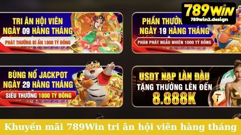 Khuyến Mãi 789Win Khuyến mãi 789Win tri ân thành viên hàng tháng