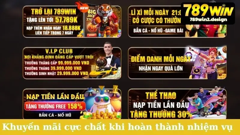 Khuyến Mãi 789Win Khuyến mãi cực chất khi hoàn thành nhiệm vụ